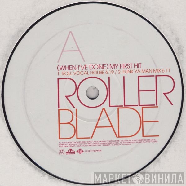 Rollerblade - (When I've Done) My First Hit
