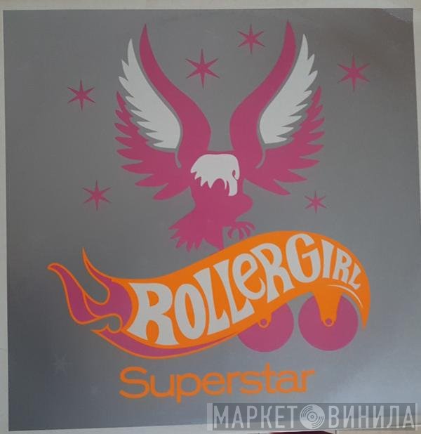Rollergirl  - Superstar