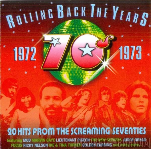  - Rolling Back The Years 1972-1973