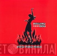 Rolling Dog - Fire! Fire! Fire!