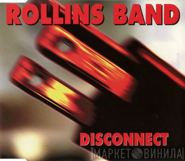 Rollins Band  - Disconnect