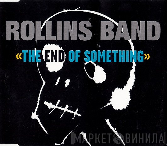 Rollins Band - The End Of Something