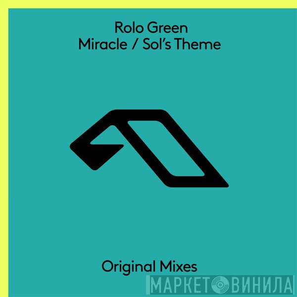 Rolo Green  - Miracle / Sol's Theme