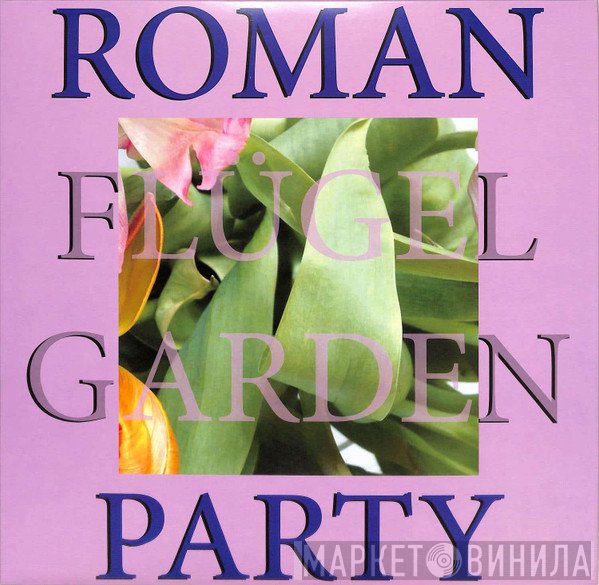 Roman Flügel  - Garden Party