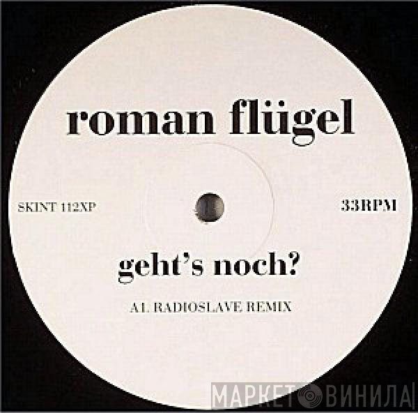 Roman Flügel - Geht's Noch?