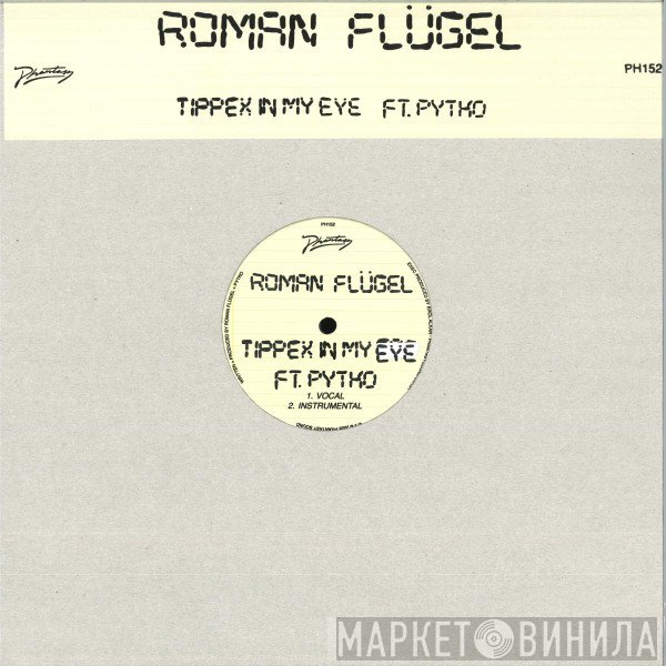 Roman Flügel, Pytko - Tippex In My Eye
