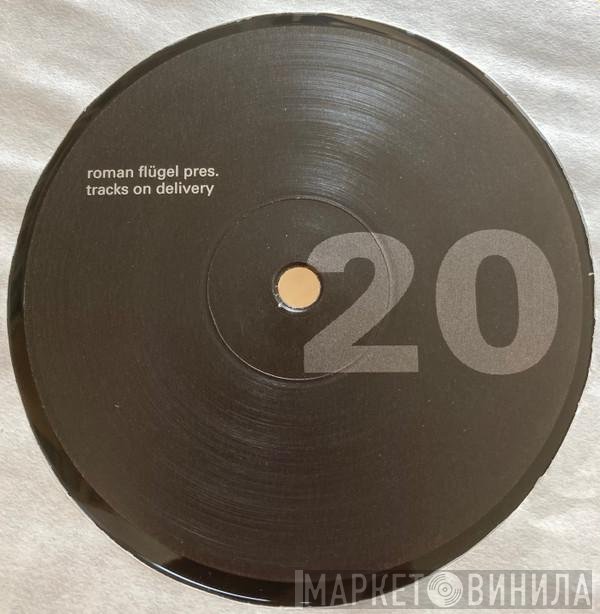 Roman Flügel  - Tracks On Delivery