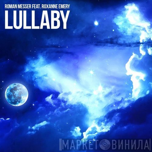 Roman Messer Feat. Roxanne Emery  - Lullaby