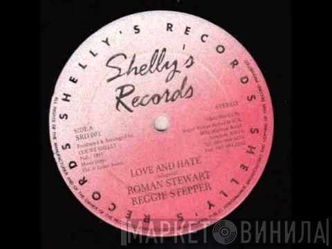 Roman Stewart, Reggie Stepper - Love And Hate