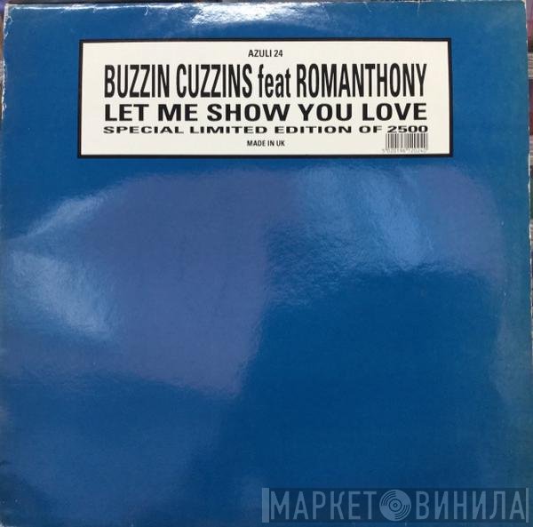 Romanthony, Buzzin Cuzzins - Let Me Show You Love