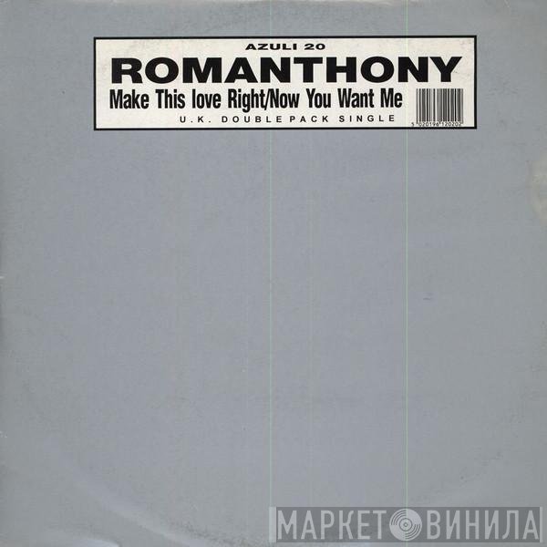 Romanthony - Make This Love Right / Now You Want Me