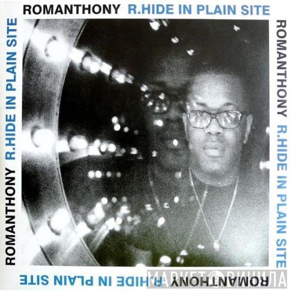 Romanthony  - R.Hide In Plain Site