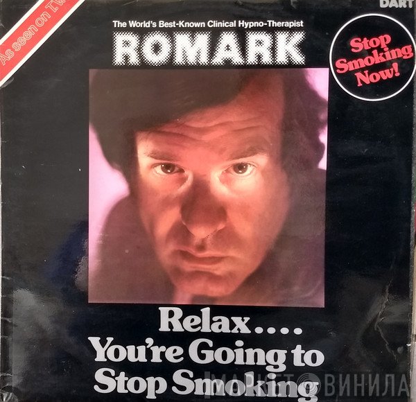 Romark - Relax.... You're Going To Stop Smoking