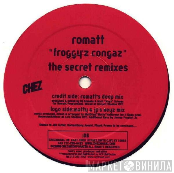 Romatt - Froggy'z Congaz (The Secret Remixes!)