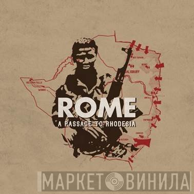 Rome   - A Passage To Rhodesia