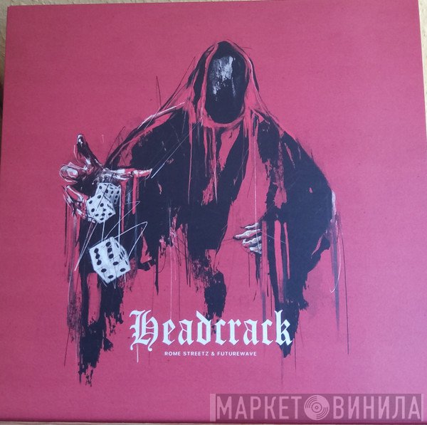 Rome Streetz x Futurewave   - Headcrack