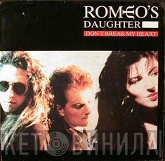 Romeo's Daughter - Don't Break My Heart