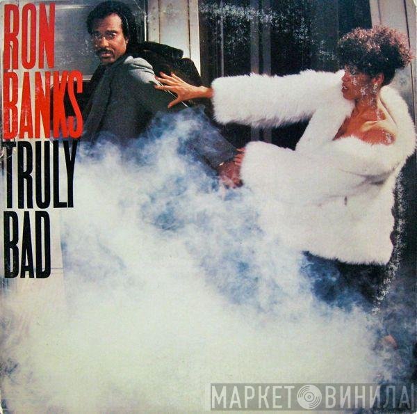 Ron Banks  - Truly Bad