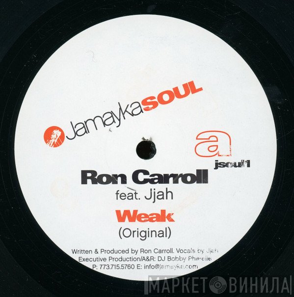 Ron Carroll, Jjah - Weak