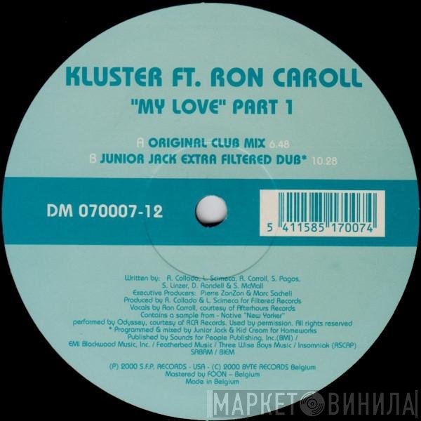 Ron Carroll, Kluster - "My Love" Part 1