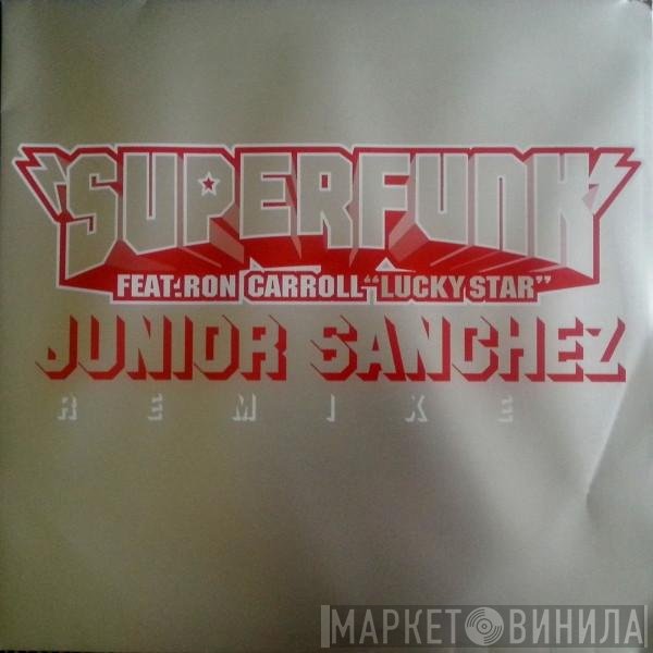 Ron Carroll, Superfunk - Lucky Star (Junior Sanchez Remixes)
