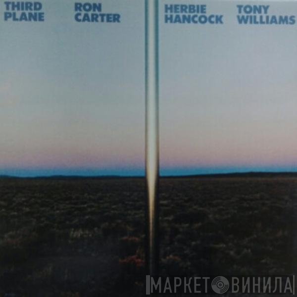 Ron Carter / Herbie Hancock / Anthony Williams  - Third Plane