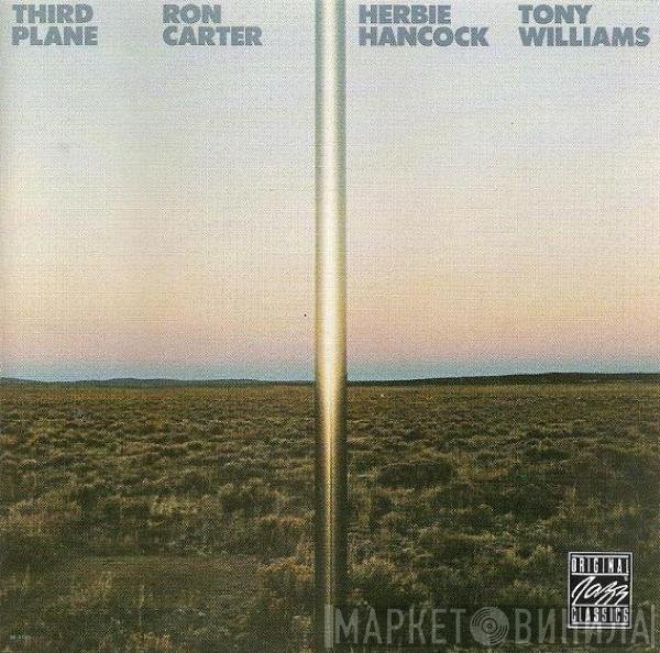 Ron Carter / Herbie Hancock / Anthony Williams  - Third Plane