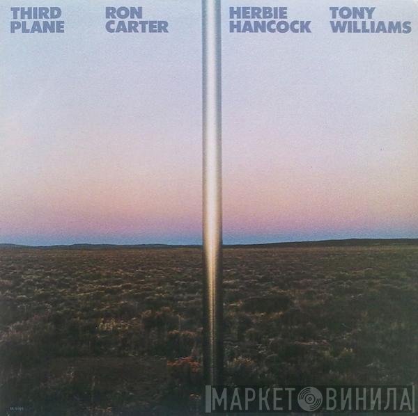 Ron Carter / Herbie Hancock / Anthony Williams  - Third Plane