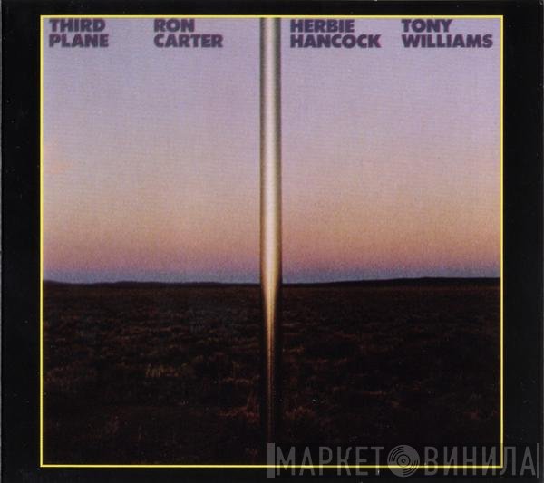 Ron Carter / Herbie Hancock / Anthony Williams  - Third Plane