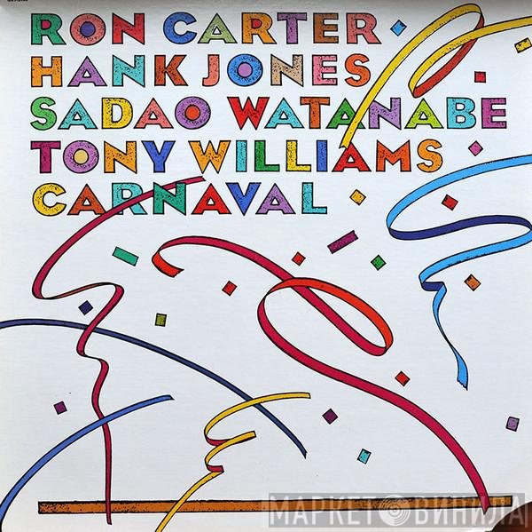 Ron Carter, Hank Jones, Sadao Watanabe, Anthony Williams  - Carnaval