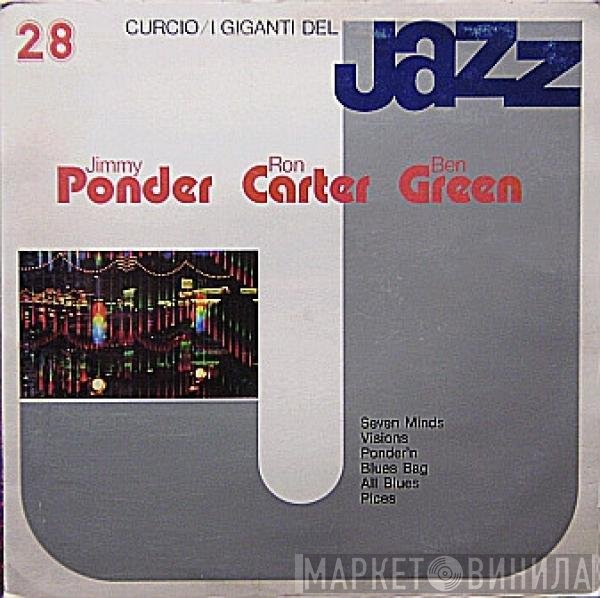 Ron Carter, Jimmy Ponder, Ben Green  - I Giganti Del Jazz Vol. 28