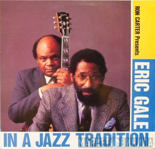 Ron Carter Presents Eric Gale  - In A Jazz Tradition