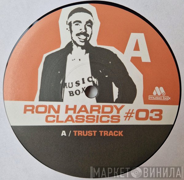  - Ron Hardy Classics #03
