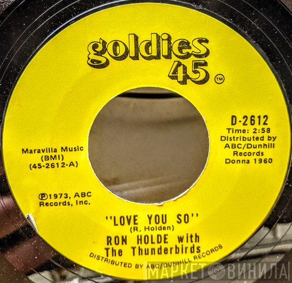 Ron Holden, The Thunderbirds  - Love You So / My Babe