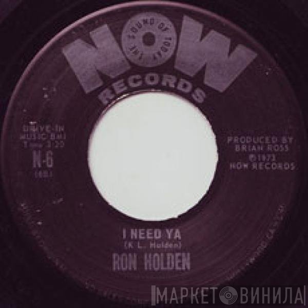 Ron Holden - I Need Ya / Can You Talk