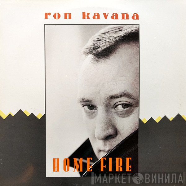 Ron Kavana - Home Fire