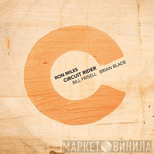 Ron Miles  - Circuit Rider