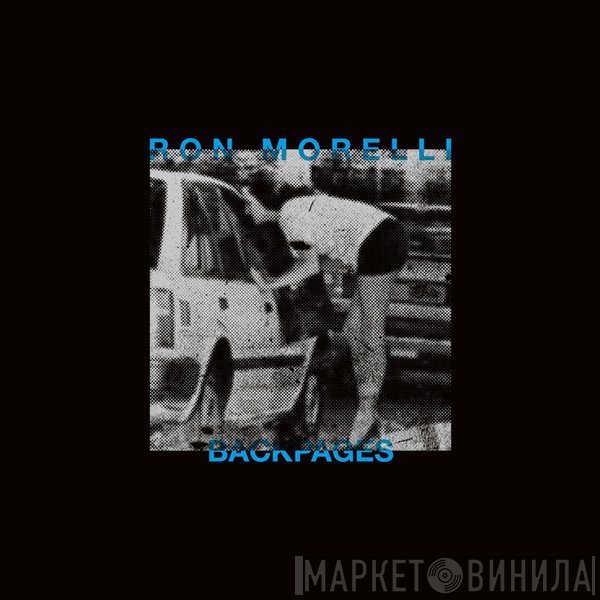 Ron Morelli  - Backpages