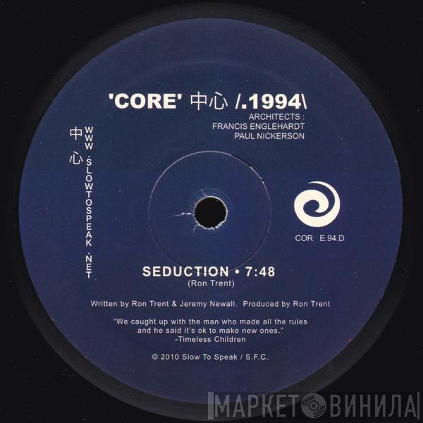 Ron Trent  - 'Core' 中心 /.1994 : Seduction
