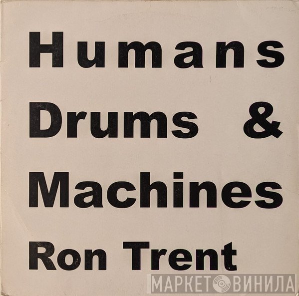 Ron Trent  - Humans Drums & Machines