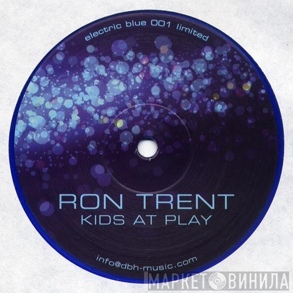 Ron Trent - Kids At Play
