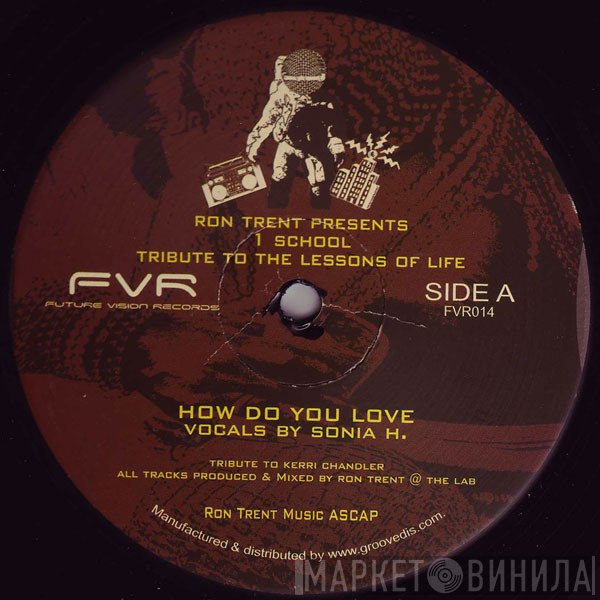 Ron Trent Presents 1 School  - Tribute To The Lessons Of Life