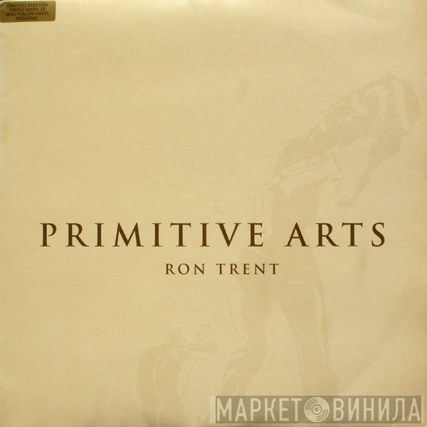 Ron Trent  - Primitive Arts
