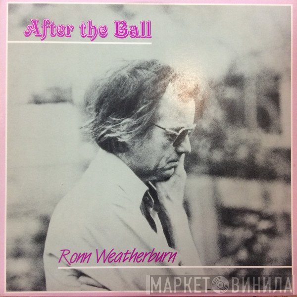 Ron Weatherburn - After The Ball