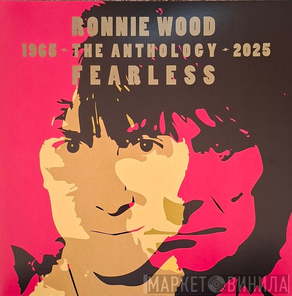 Ron Wood - Fearless (The Anthology 1965 - 2025) 