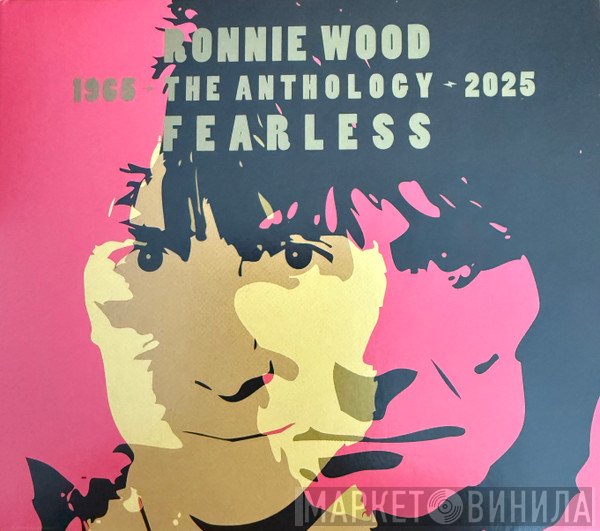 Ron Wood - Fearless (The Anthology 1965 - 2025)