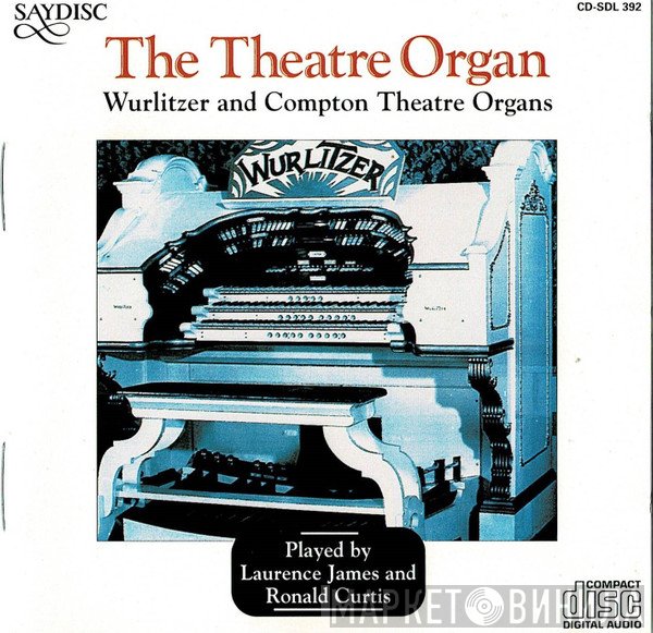 Ronald Curtis, Laurence James - The Theatre Organ