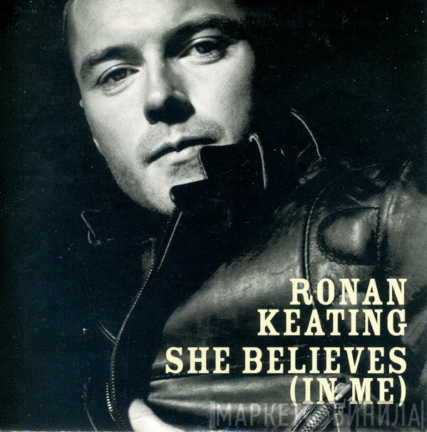 Ronan Keating  - She Believes (In Me)
