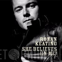Ronan Keating  - She Believes (In Me)