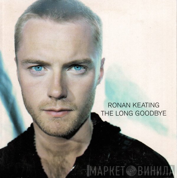 Ronan Keating  - The Long Goodbye